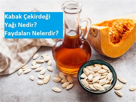 Kabak çekirdeği yağı nedir?